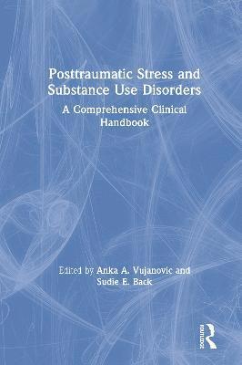 Posttraumatic Stress and Substance Use Disorders 1