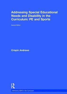bokomslag Addressing Special Educational Needs and Disability in the Curriculum: PE and Sports