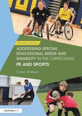 bokomslag Addressing Special Educational Needs and Disability in the Curriculum: PE and Sports