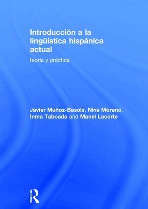 Javier Muñoz-Basols, Nina Moreno, Inma Taboada, Manel Lacorte - Introducción a la lingüística hispánica actual, Inbunden