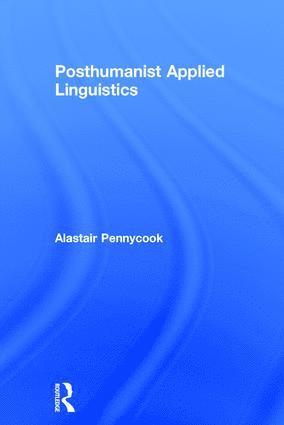 bokomslag Posthumanist Applied Linguistics