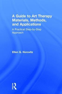 Guide to Art Therapy Materials, Methods, and Applications
