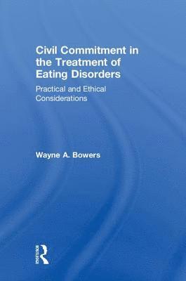 bokomslag Civil Commitment in the Treatment of Eating Disorders