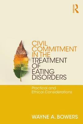 bokomslag Civil Commitment in the Treatment of Eating Disorders