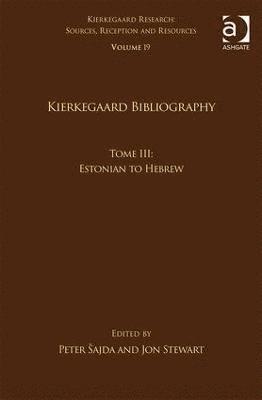 bokomslag Volume 19, Tome III: Kierkegaard Bibliography