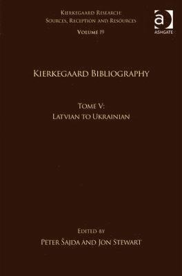 Volume 19, Tome V: Kierkegaard Bibliography 1