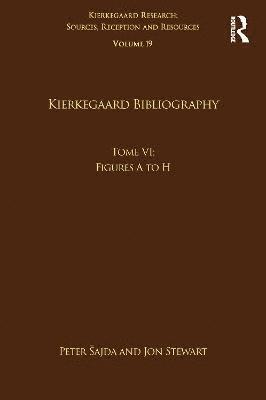 bokomslag Volume 19, Tome VI: Kierkegaard Bibliography