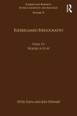 Peter Šajda, Jon Stewart, Peter Sajda - Volume 19, Tome VI: Kierkegaard Bibliography, Inbunden