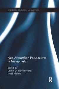 bokomslag Neo-Aristotelian Perspectives in Metaphysics