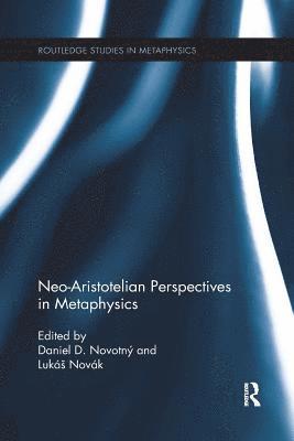 Neo-Aristotelian Perspectives in Metaphysics 1