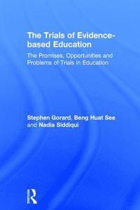 bokomslag The Trials of Evidence-based Education