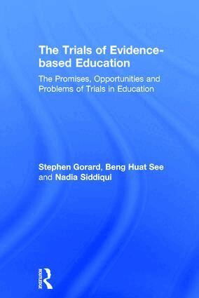 Stephen Gorard, Beng Huat See, Nadia Siddiqui - Trials of Evidence-based Education, Inbunden
