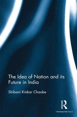 The Idea of Nation and its Future in India 1