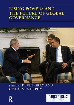 Kevin Gray, Craig N. Murphy - Rising Powers and the Future of Global Governance, Häftad