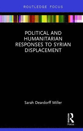 bokomslag Political and Humanitarian Responses to Syrian Displacement