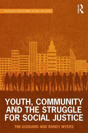 Tim Goddard, Randy Myers, USA) Goddard, Tim (Florida International University, USA) Myers, Randy (Old Dominion University - Youth, Community and the Struggle for Social Justice, Inbunden