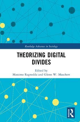 Massimo Ragnedda, Glenn W. Muschert - Theorizing Digital Divides, Inbunden