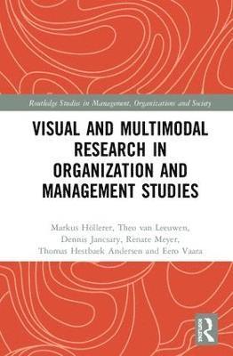 Visual and Multimodal Research in Organization and Management Studies 1