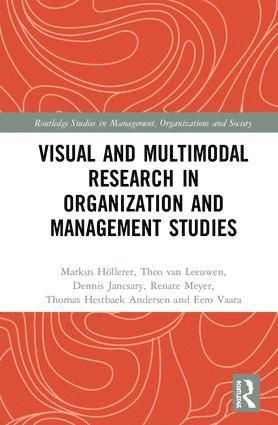 Markus Höllerer, Theo van Leeuwen, Dennis Jancsary, Renate Meyer, Thomas Hestbaek Andersen, Eero Vaara, Markus Hollerer, Theo Van Leeuwen, Theo Van Leeuwen - Visual and Multimodal Research in Organization and Management Studies, Inbunden