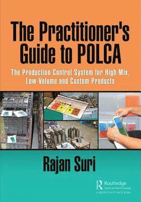 Rajan Suri - Practitioner's Guide to POLCA, Inbunden
