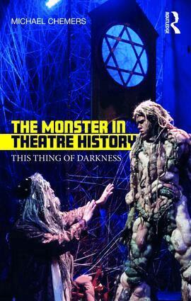 Michael Chemers - Monster in Theatre History, Häftad