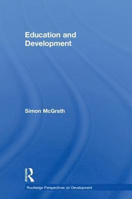 Simon McGrath, UK) McGrath, Simon (University of Nottingham, Simon Mcgrath - Education and Development, Inbunden