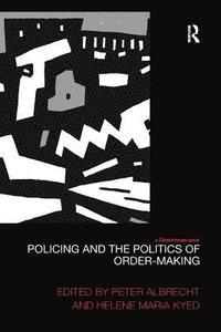 bokomslag Policing and the Politics of Order-Making