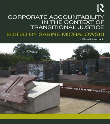 Sabine Michalowski - Corporate Accountability in the Context of Transitional Justice, Häftad