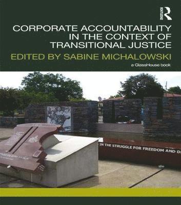bokomslag Corporate Accountability in the Context of Transitional Justice