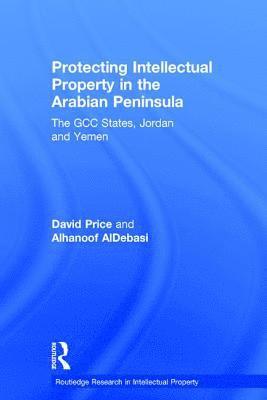 bokomslag Protecting Intellectual Property in the Arabian Peninsula