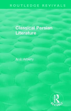 bokomslag Routledge Revivals: Classical Persian Literature (1958)