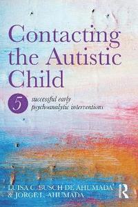 bokomslag Contacting the Autistic Child