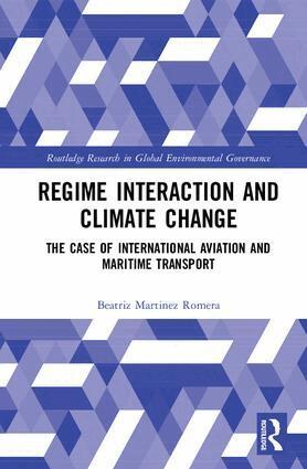 Beatriz Martinez Romera - Regime Interaction and Climate Change, Inbunden