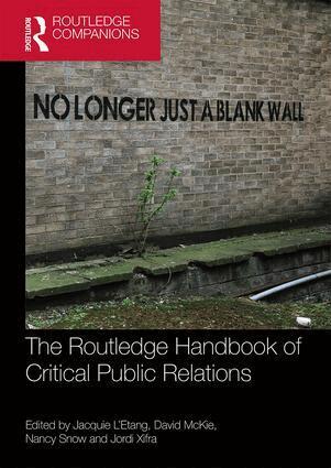 Jacquie L'Etang, David McKie, Nancy Snow, Jordi Xifra - Routledge Handbook of Critical Public Relations, Häftad
