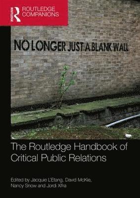 The Routledge Handbook of Critical Public Relations 1