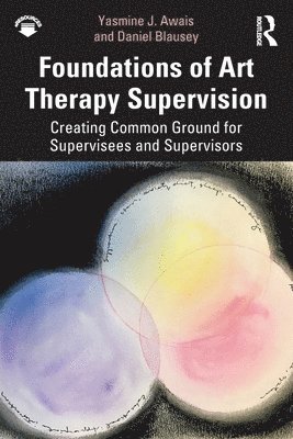Foundations of Art Therapy Supervision 1