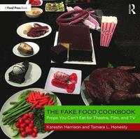 bokomslag The Fake Food Cookbook