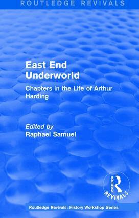 Raphael Samuel - East End Underworld (1981), Inbunden