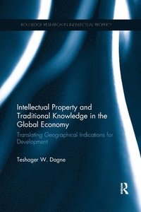 bokomslag Intellectual Property and Traditional Knowledge in the Global Economy