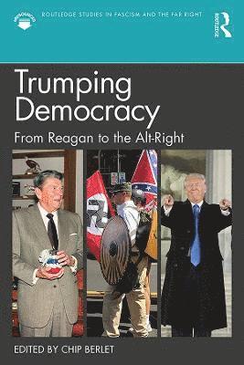 Chip Berlet, USA) Berlet, Chip (Political Research Associates - Trumping Democracy, Inbunden