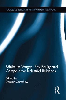 Damian Grimshaw - Minimum Wages, Pay Equity, and Comparative Industrial Relations, Häftad