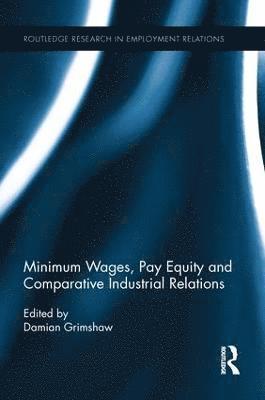 bokomslag Minimum Wages, Pay Equity, and Comparative Industrial Relations