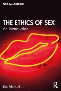 bokomslag The Ethics of Sex
