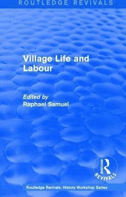 bokomslag Routledge Revivals: Village Life and Labour (1975)