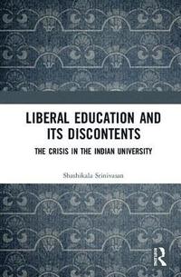bokomslag Liberal Education and Its Discontents