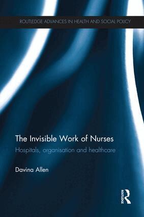 Davina Allen - Invisible Work of Nurses, Häftad