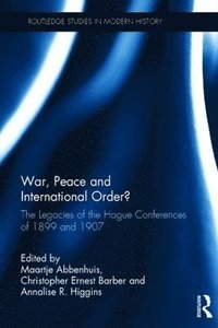 bokomslag War, peace and international order? - the legacies of the hague conferences