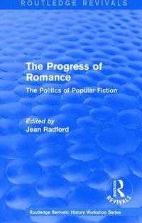 bokomslag Routledge Revivals: The Progress of Romance (1986)