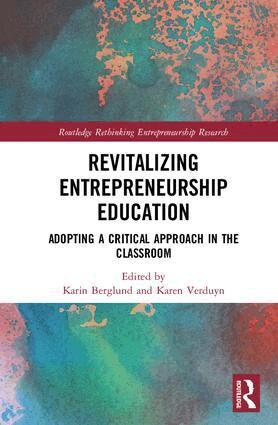 Karin Berglund, Karen Verduyn - Revitalizing Entrepreneurship Education, Inbunden