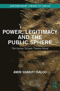 bokomslag Power, Legitimacy and the Public Sphere